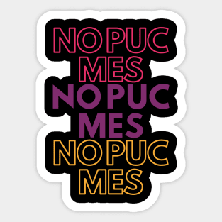 No puc mes Sticker